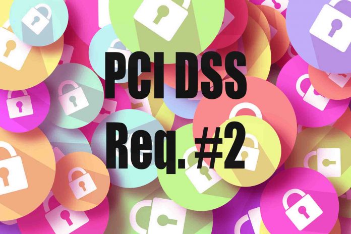 PCI DSS Requirement 2